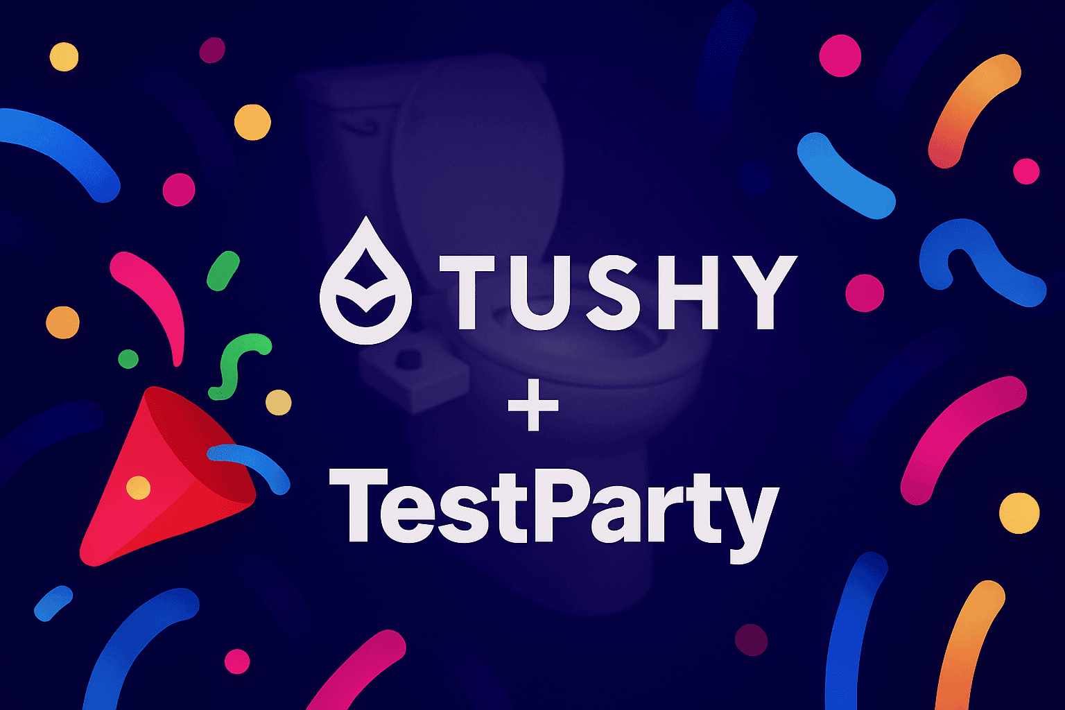 A festive digital graphic featuring the TUSHY and TestParty logos stacked vertically in the center with a plus sign between them. The background shows a softly faded image of a white toilet with a TUSHY bidet attachment. Colorful neon streamers, confetti, and a red party popper emoji decorate the edges against a dark blue backdrop, creating a celebratory atmosphere.