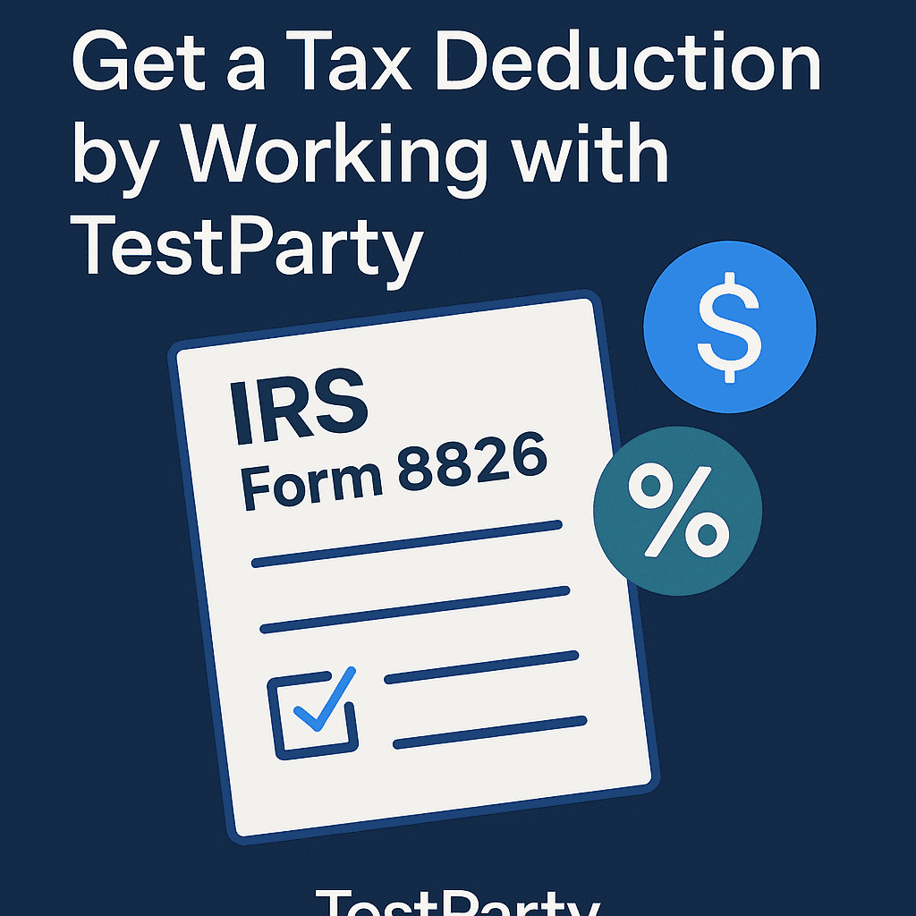 A digital graphic promoting tax deductions with TestParty. The text reads, "Get a Tax Deduction by Working with TestParty." An illustrated IRS Form 8826 with a checkmark icon is shown, along with blue financial symbols for a dollar sign and a percentage. The TestParty name is prominently displayed at the bottom against a dark blue background.