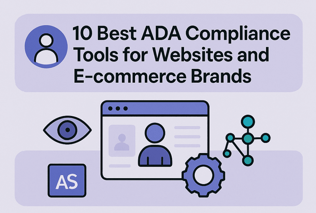 Header graphic titled ‘10 Best ADA Compliance Tools for Websites and E-commerce Brands,’ featuring icons of a user profile, an eye, a webpage with a profile, a gear, and a network-style graphic in soft purple and blue tones.