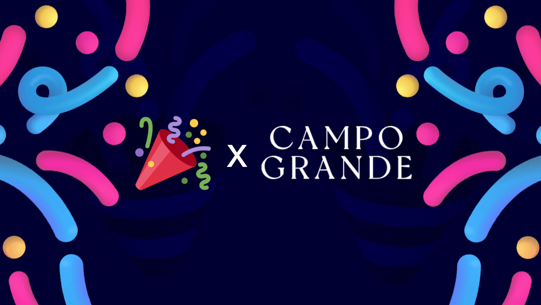 TestParty x Campo Grande partnership graphic. A party popper emoji and the white 'CAMPO GRANDE' logo in serif lettering joined by an 'x', set against a dark navy background decorated with colorful pink, blue, and yellow confetti and streamer shapes.